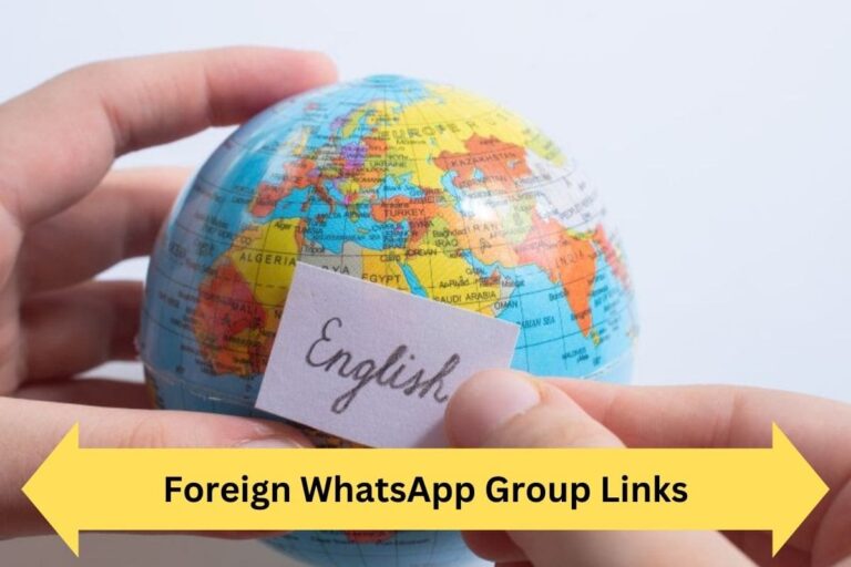 Foreign WhatsApp Group Links